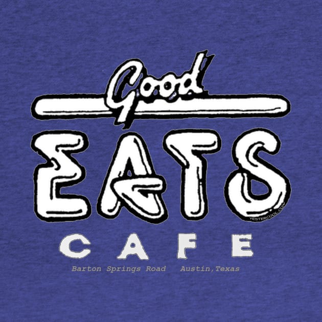 Good Eats Cafe, Austin,Texas 1980s by YesterCool